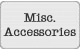  Gifts Misc. Accessories 